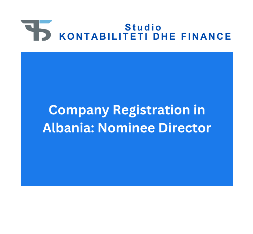 Company Registration in Albania Nominee Director